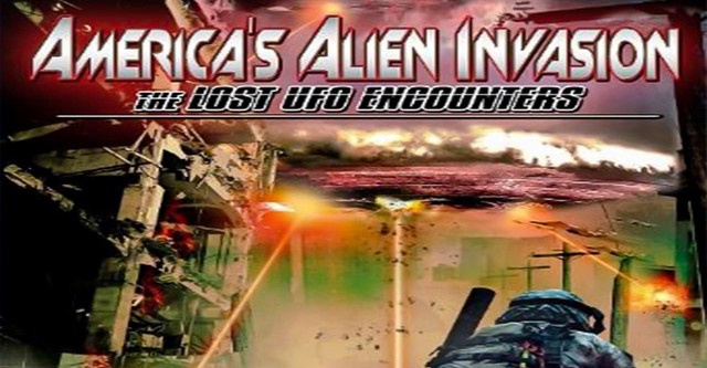 America's Alien Invasion: The Lost UFO Encounters