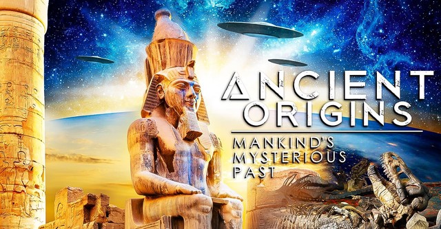 Ancient Origins: Mankind's Mysterious Past