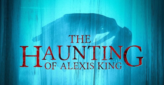 The Haunting of Alexis King