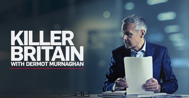 Killer Britain with Dermot Murnaghan