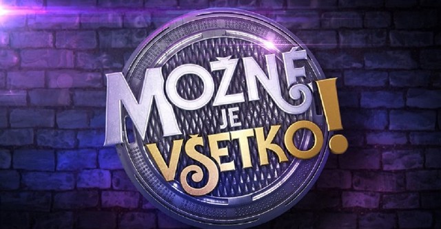 Možné je všetko!