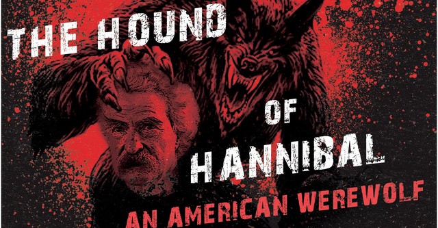 The Hound of Hannibal: An American Werewolf