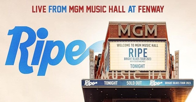 Ripe - Live From MGM Music Hall at Fenway