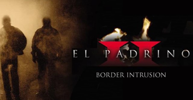 El Padrino II: Border Intrusion