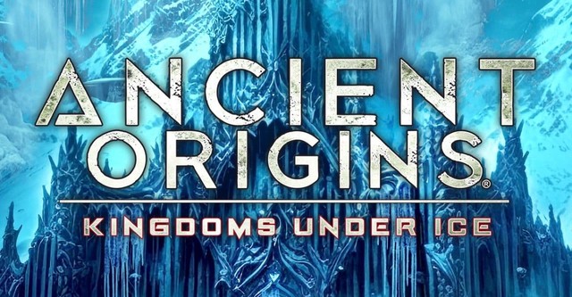 Ancient Origins: Kingdoms Under Ice