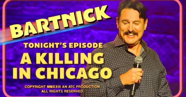 Joe Bartnick: A Killing in Chicago