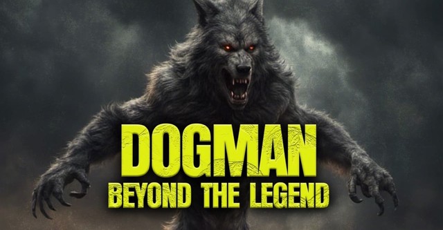 Dogman: Beyond the Legend