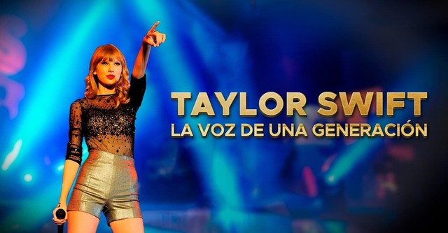 Taylor Swift: La voz de una generación