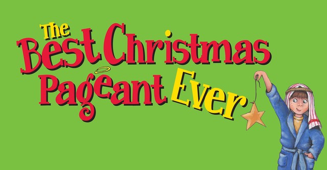 The Best Christmas Pageant Ever