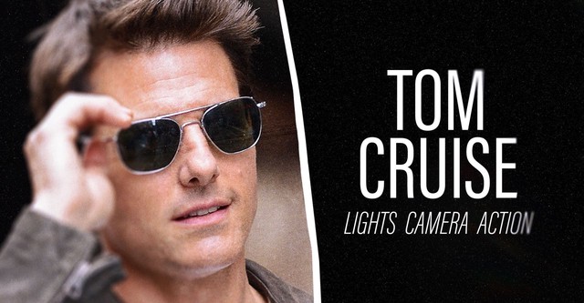 Tom Cruise: Lights, Camera, Action