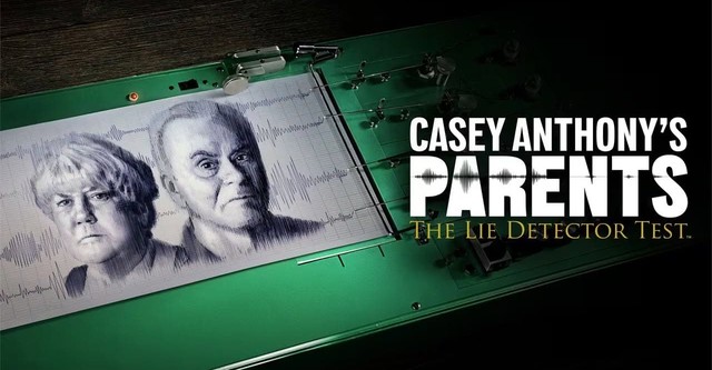 Casey Anthony's Parents: The Lie Detector Test