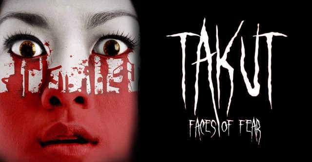 Takut: Faces of Fear