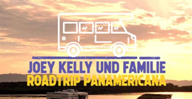 Joey Kelly und Familie - Roadtrip Panamericana