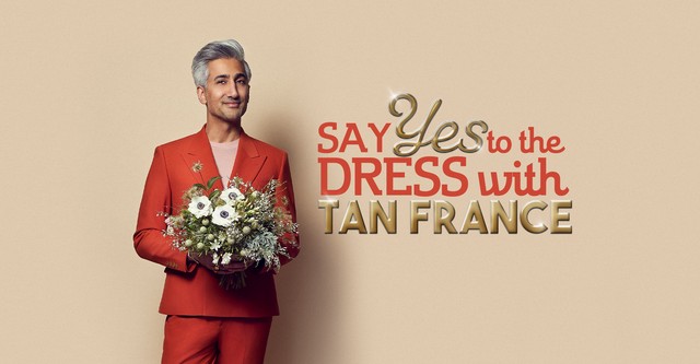 Say Yes to the Dress with Tan France