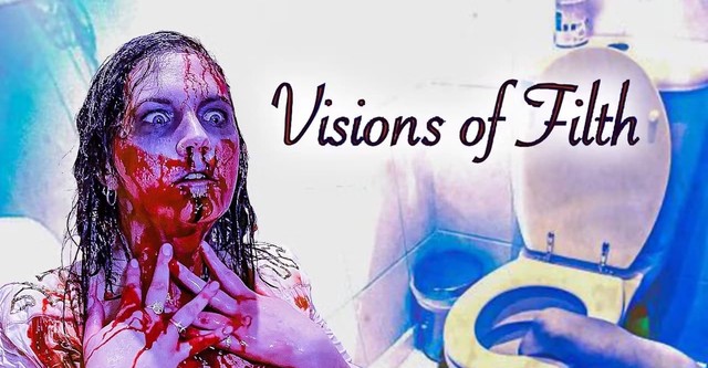 Visions of Filth