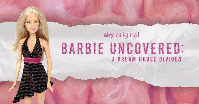 Barbie Uncovered: A Dream House Divided