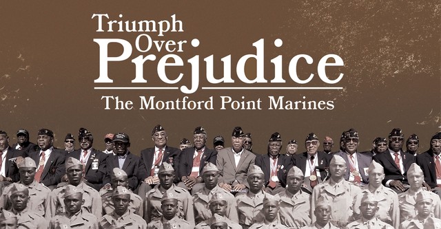 Triumph Over Prejudice: The Montford Point Marines