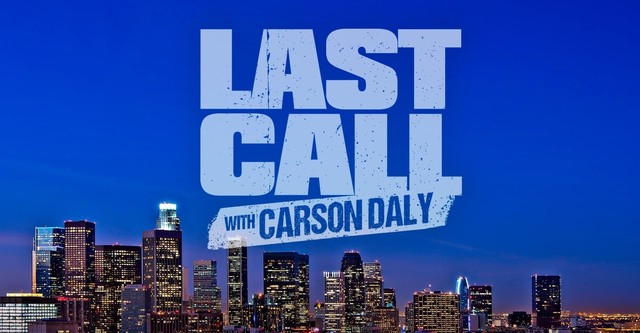 Last Call with Carson Daly