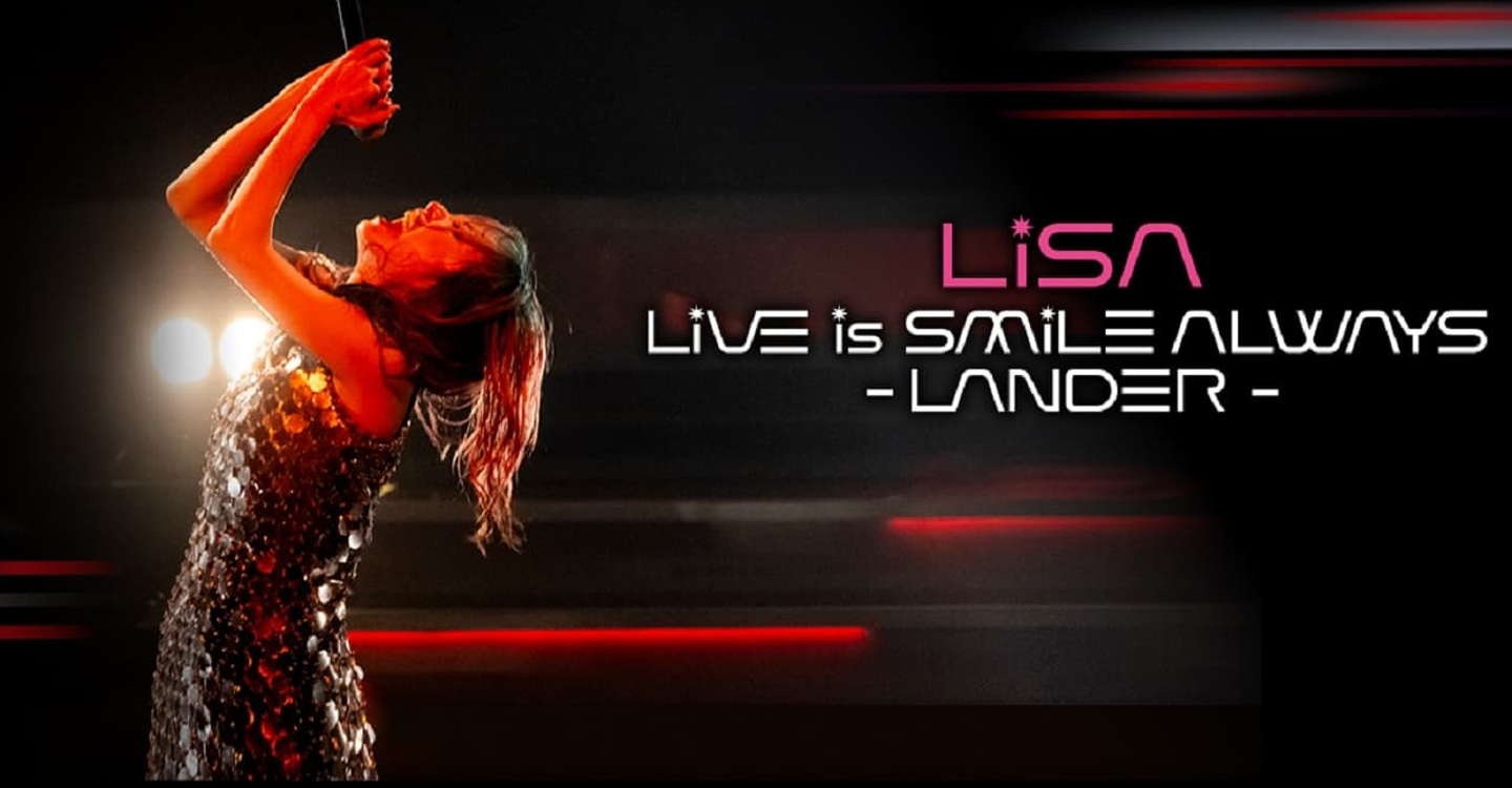 LiSA LiVE is SMiLE ALWAYS -LANDER- streaming