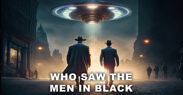 Who Saw the Men in Black