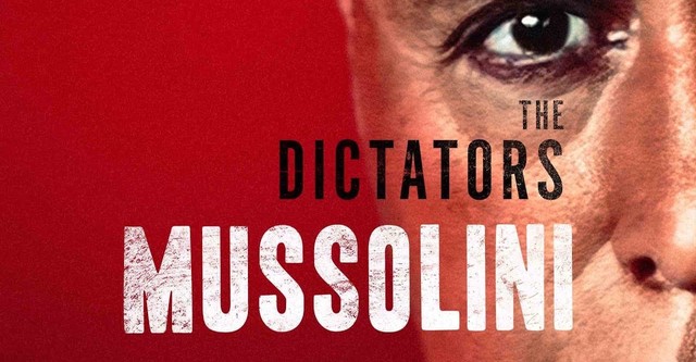 A diktátorok: Mussolini