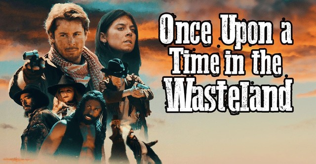 Once Upon a Time in the Wasteland