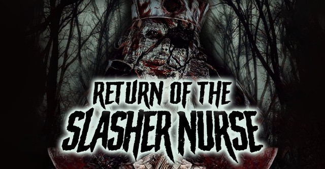 Return of the Slasher Nurse