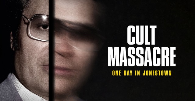 Cult Massacre: One Day in Jonestown