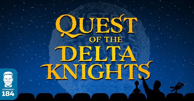 Mystery Science Theater 3000: Quest of the Delta Knights
