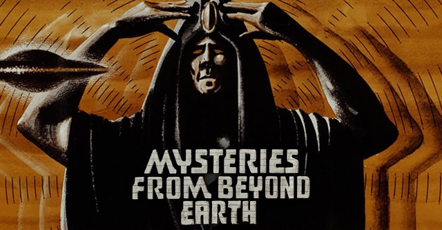 Mysteries From Beyond Earth