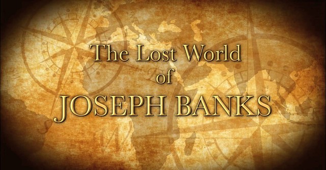 The Lost World of Joseph Banks