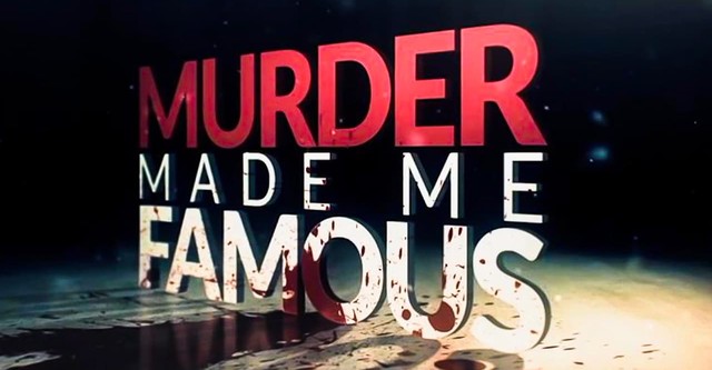 Murder Made Me Famous