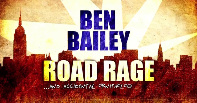 Ben Bailey: Road Rage