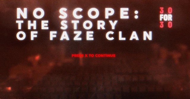 No Scope: The Story of FaZe Clan