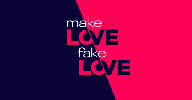 Make Love, Fake Love