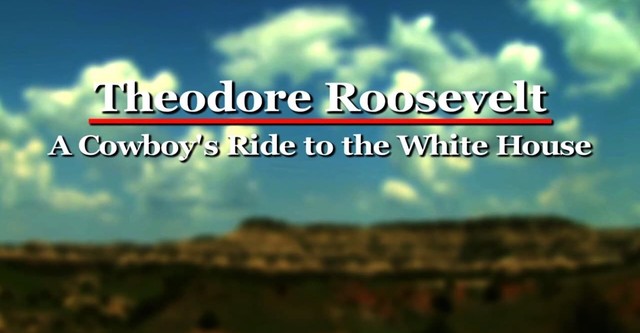 Theodore Roosevelt a Cowboys Ride to the White House