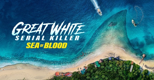 Great White Serial Killer: Sea of Blood