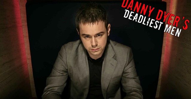 Danny Dyer's Deadliest Men