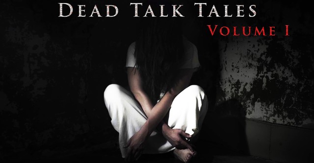 Dead Talk Tales: Volume I