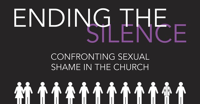 Ending the Silence: Confronting Sexual Shame in the Church