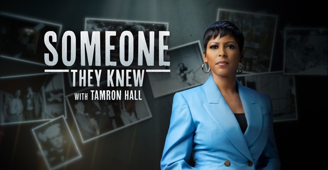 Someone They Knew... With Tamron Hall