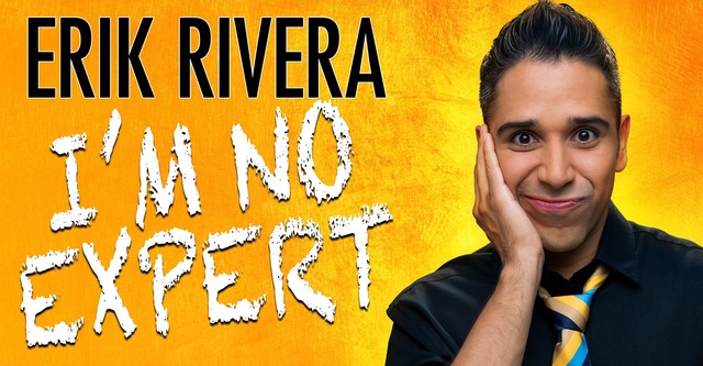 Erik Rivera: I'm No Expert