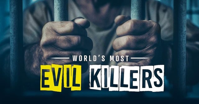 World's Most Evil Killers