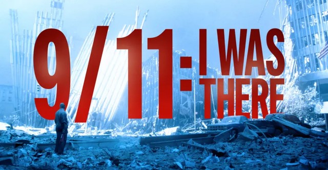 9/11: I Was There