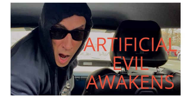 Artificial Evil Awakens