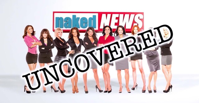 Naked News Uncovered