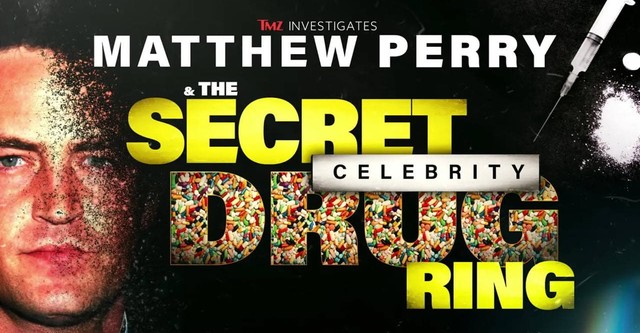 TMZ Investigates: Matthew Perry & the Secret Celebrity Drug Ring