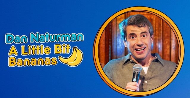 Dan Naturman: A Little Bit Bananas