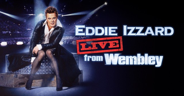 Eddie Izzard: Live from Wembley