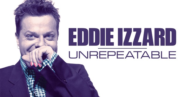 Eddie Izzard: Unrepeatable